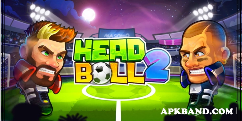 Head ball 2 apk